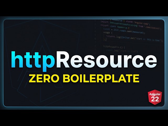 httpResource Deep Dive (Angular 22) — No more subscribe() | value, isLoading, error