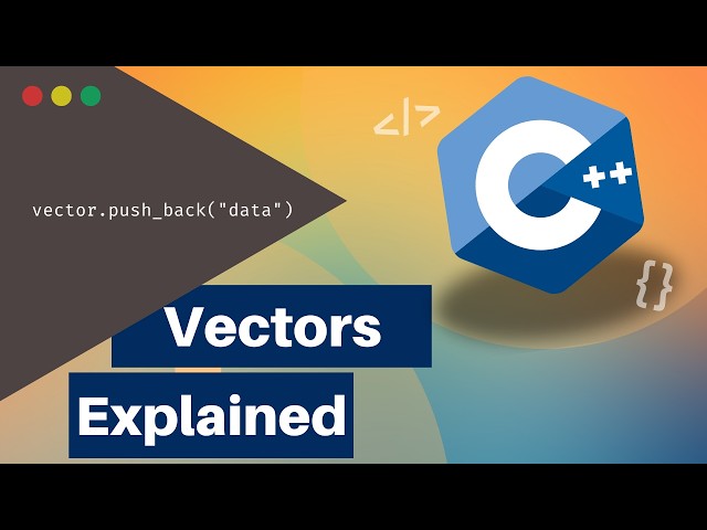 Understanding Vectors in Programming | Complete Tutorial