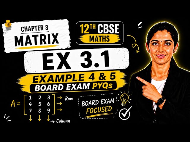 CBSE Class 12 Maths | Matrices Ex 3.1 | Example 4 & 5 | Board Exam PYQs (Tamil)