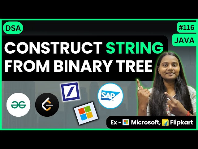 Construct String from Binary Tree | Tree 🌳 | LeetCode | JAVA | DSA 🔥