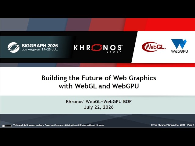 SIGGRAPH 2026 - Building the Future of Web Graphics with WebGL and WebGPU