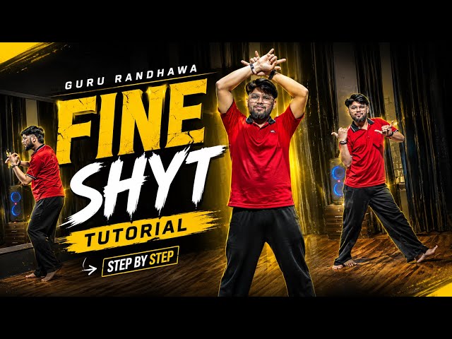 FINE SHYT Dance Tutorial | Guru Randhawa | Step By Step Dance Tutorial 🔥