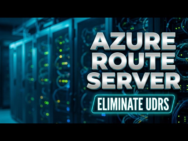 Azure Route Server Explained Eliminate UDRs with Dynamic BGP Routing