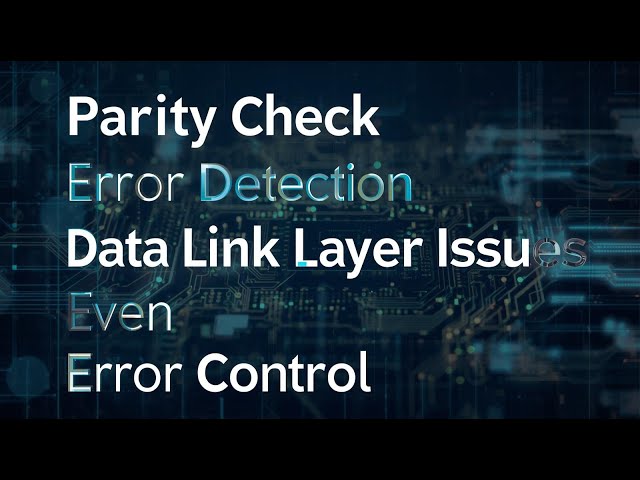 Parity Check || Error Detection || Data Link Layer Issues || Even || Odd || Error Control