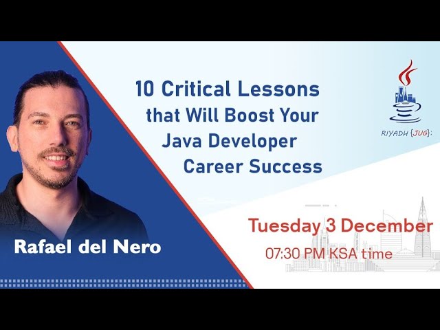 10 Critical Lessons that Will Boost Your Java Developer Career Success - by Rafeal del Nero