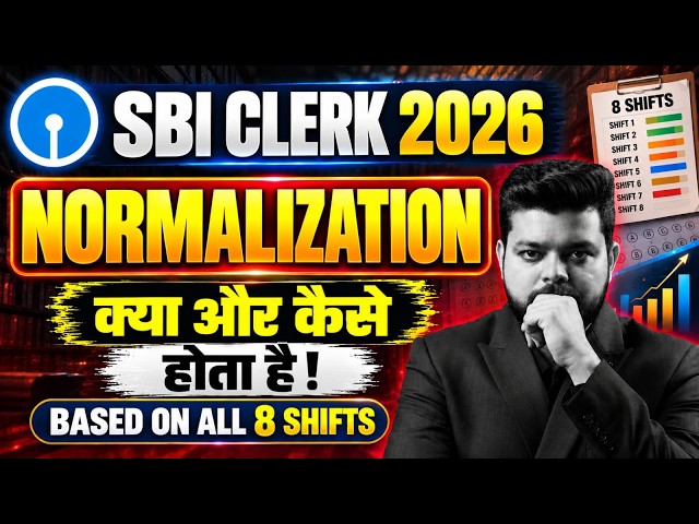 SBI Clerk 2026 Normalization Process | Explained Based on All 8 Shifts