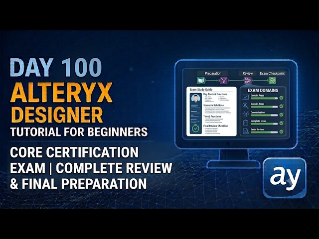 Alteryx Day 100 – Alteryx Core Certification Exam | #alteryx #alteryxtutorial #youtube