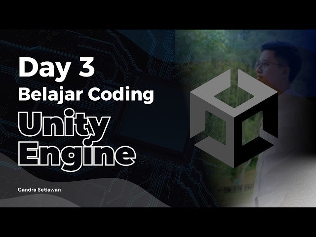 Day 3 | Live Coding Unity | Ngikutin Tutorial Unity di Youtube
