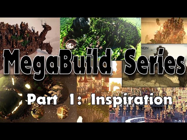 Megabuild Tutorial Part 1- Inspiration