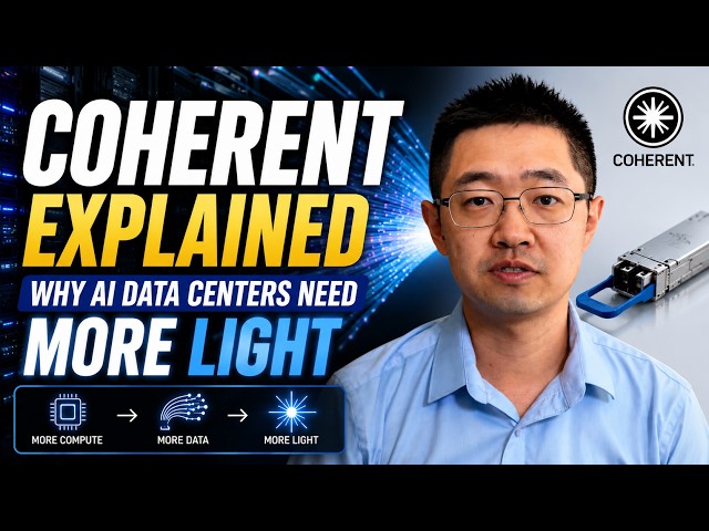 Coherent Explained | Why AI Data Centers Need More Light
