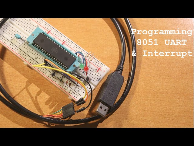 8051 UART & Interrupt Tutorial
