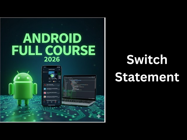 (29) Switch Statement in Java Explained | Switch Case Tutorial | Complete Android Course