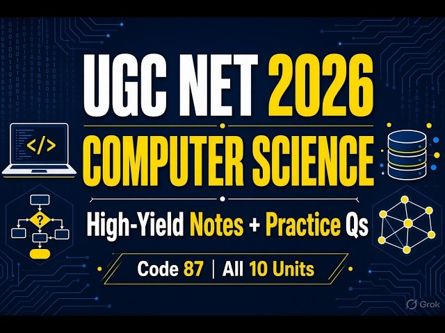 UGC NET Computer Science 2026 | High-Yield Concepts & Practice Questions (All 10 Units) | Code 87