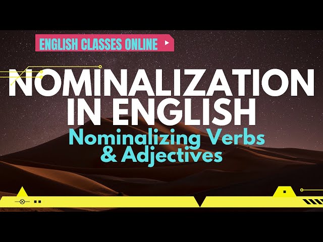 NOMINALIZATION IN ENGLISH/Nominalizing Verbs and Adjectives