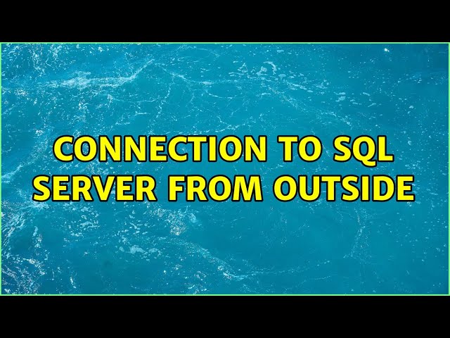 Connection to SQL Server from outside