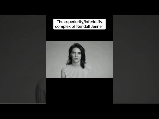 Superiority/Inferiority Complex of Kendall Jenner #Darkpsychology #thekardashians #kendalljenner