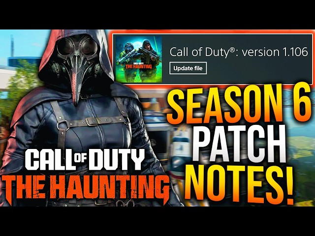 MAJOR SEASON 6 UPDATE PATCH NOTES! WARZONE META UPDATE, The Haunting, & More!