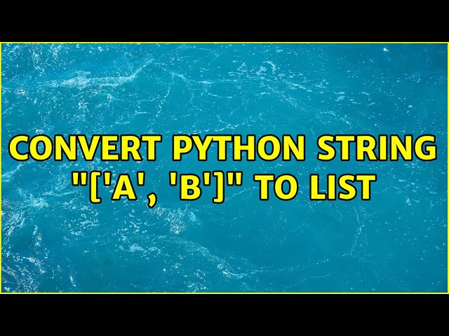 Convert python string "['a', 'b']" to list