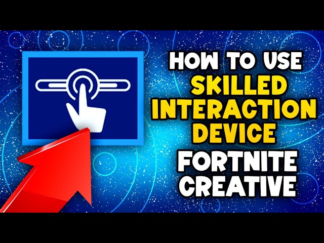 How to use Skilled Interaction Device in Fortnite Creative