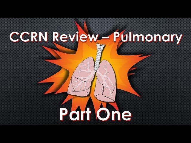 CCRN Review Pulmonary - Part 1