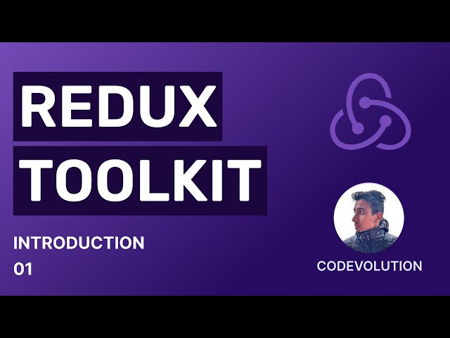 Redux Toolkit Tutorial - 1 - Intro feat. React