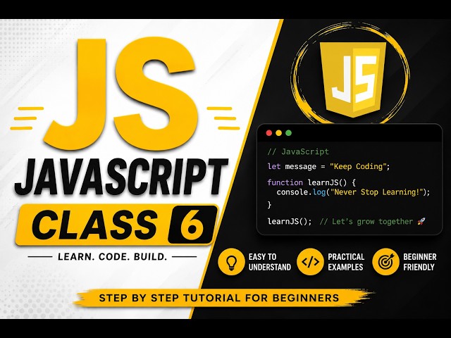 JavaScript Class 6 | Learn JavaScript Step by Step | JavaScript Tutorial for Beginners