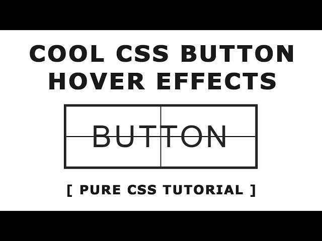 Cool Css Button Hover - Pure Css Tutorial - Css Hover Effects