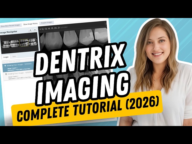 How to Use Dentrix Imaging | Complete Tutorial (2026)