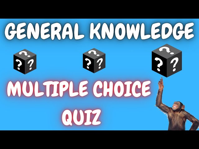 General Knowledge Quiz - Multiple Choice Quiz -25 questions - With Audio