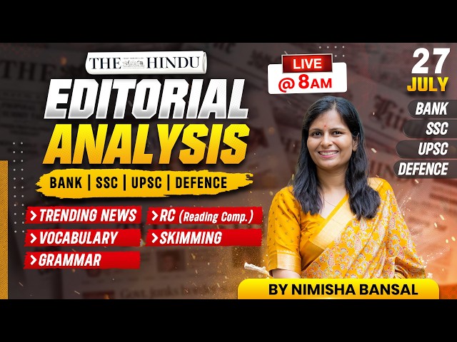 The Hindu Editorial Analysis | 27 July 2026 | Nimisha Bansal | Vocab, Grammar, Reading + Skimming