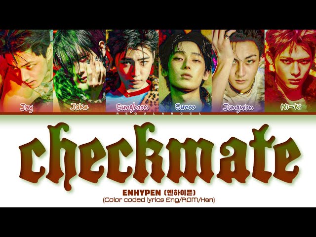 ENHYPEN 'Checkmate' Lyrics (엔하이픈 'Checkmate' 가사) (Color coded lyrics Eng/Rom/Han)