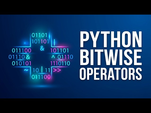 26 🐍 Python Operators | Lesson 08: Bitwise Operators