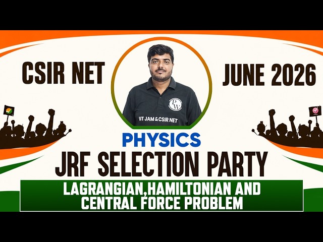 Lagrangian, Hamiltonian, and Central Force Problem | CSIR NET Physical Science 2026 | PW