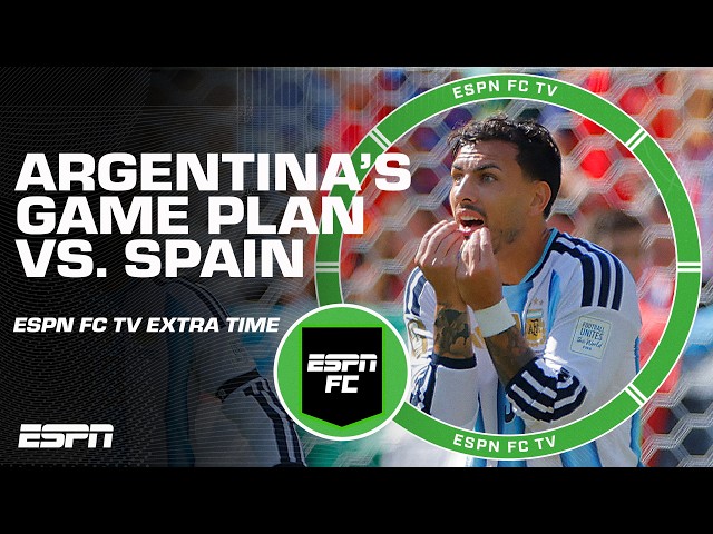 'That's not football' 🗣️ Reaction to Argentina's game plan vs. Spain | ESPN FC Extra TIme