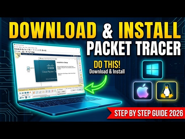 Cisco Packet Tracer Download & Installation | Complete Setup Guide 