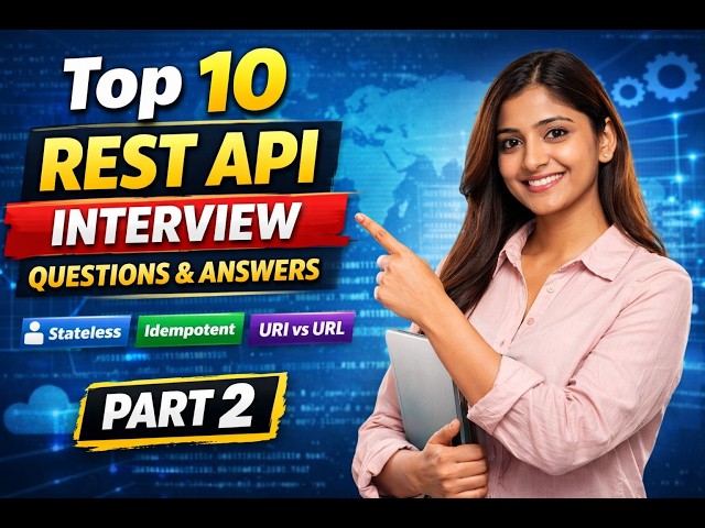 Top 10 REST API Interview Questions You Must Know | Real Interview Q&A | Part 2