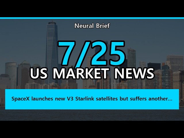[AI Analysis] 2026.07.25 Top AI & Tech News — 7 Stories | Neural Brief