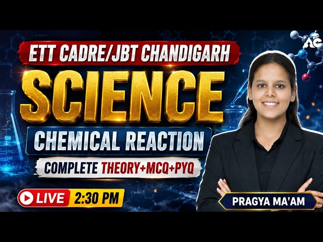 ETT Cadre / JBT Chandigarh 2026 | Science Chemical Reaction | Theory + MCQ + PYQ | By Pragya Ma’am