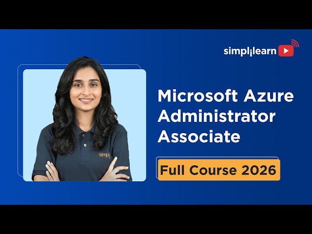 Azure Administrator Associate Full Course 2026 [FREE] | Azure Administrator Tutorial | Simplilearn