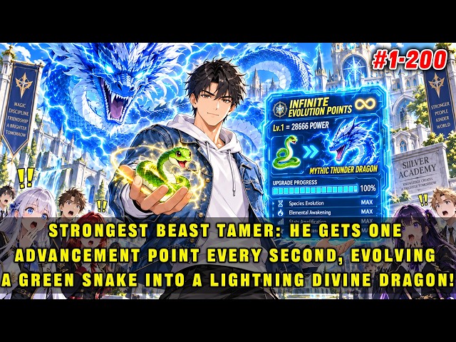 Beast Taming: He Gets One Advancement Every Second, Evolving a Snake into a Lightning Divine Dragon!