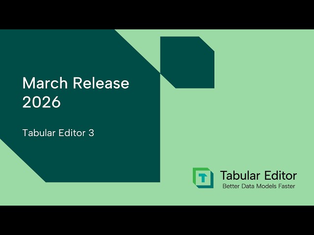 March 2026 release of Tabular Editor 3