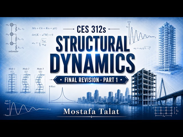 CES312s - Structural Dynamics MT - Final Revision - Part (1)
