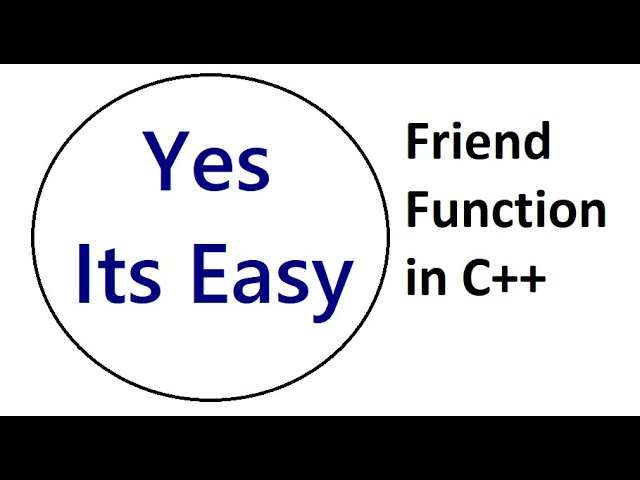 Friend Function in C++ | With Code Example | #Yes_Its_Easy