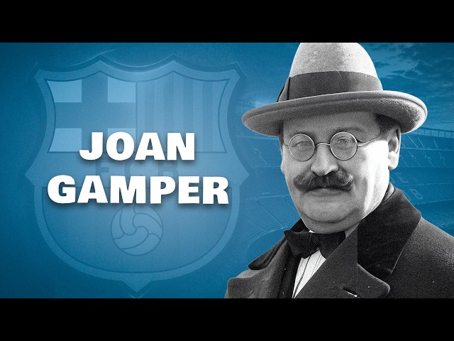 Joan Gamper: The Man Who Created FC Barcelona | Football Documentary - JV