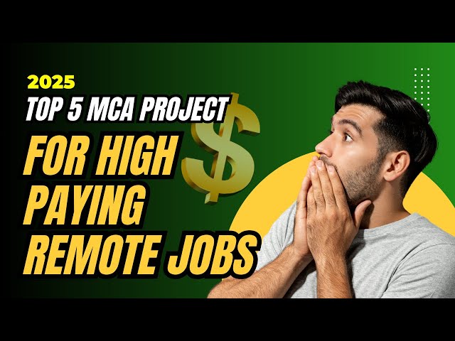 MCA Final Year: Top 5 Projects for HIGH-PAYING Remote Jobs & Fresher Roles (2025 Guide)