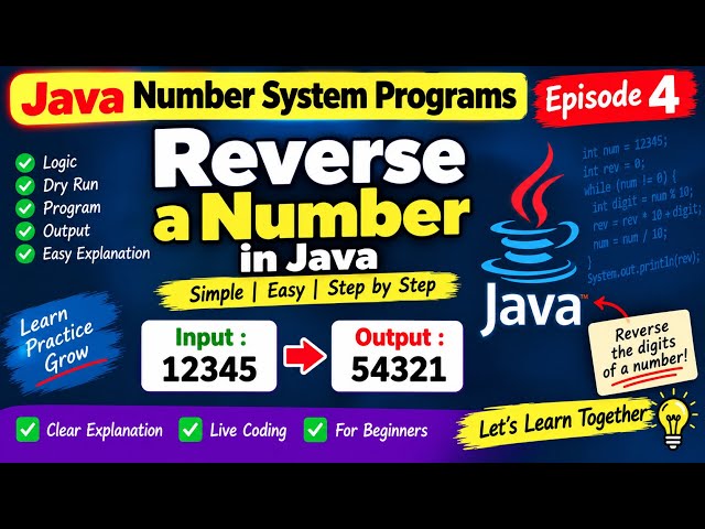 Reverse number in Java | Episode 4 | Java Number System Programs | Step by Step