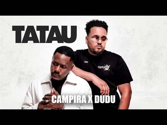 CAMPIRA x DUDU - TATAU (Audio)
