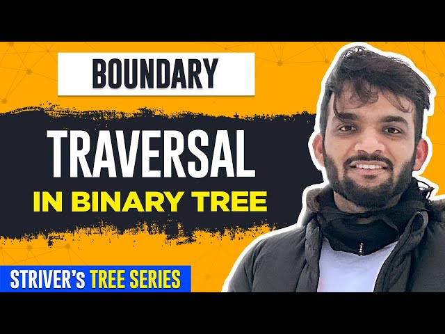 L20. Boundary Traversal in Binary Tree | C++ | Java