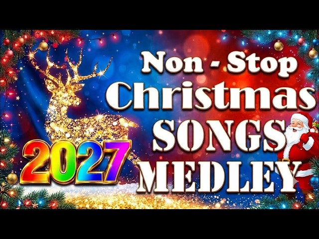 Nonstop Christmas Songs 2027 🎅 Nonstop Festive Music for Family Gatherings ✨