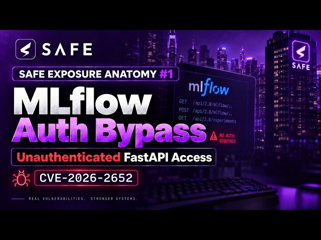 CVE-2026-2652 Explained: MLflow Authentication Bypass | Exposure Anatomy #1 | CTEM
